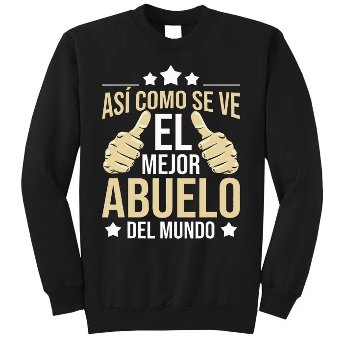 Así Como Se Ve El Mejor Abuelo Del Mundo Grandfather Dad Tall Sweatshirt