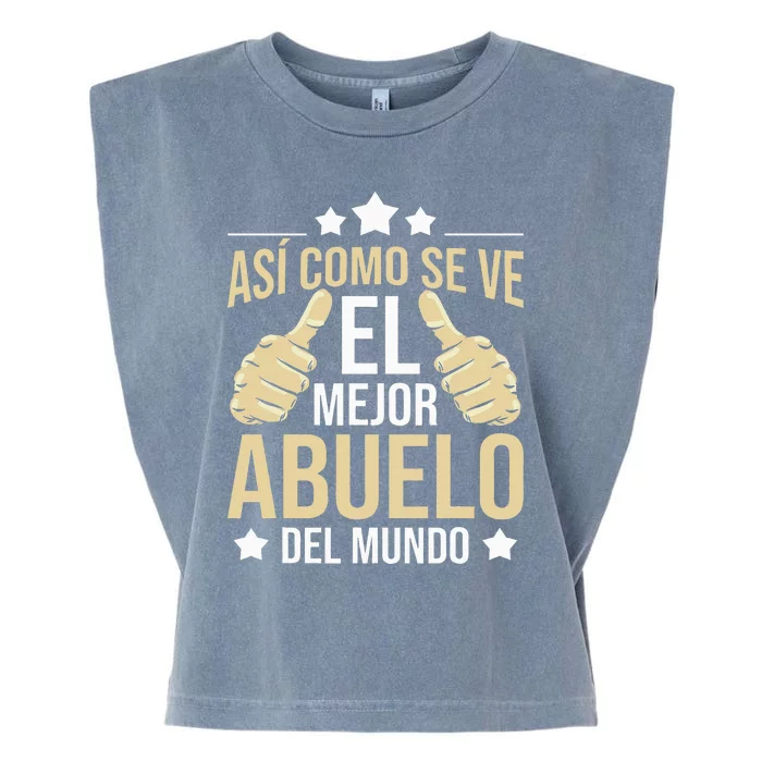 Así Como Se Ve El Mejor Abuelo Del Mundo Grandfather Dad Garment-Dyed Women's Muscle Tee