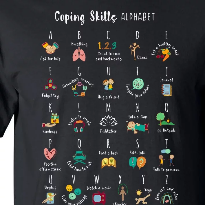 ABC Coping Skills Alphabet Self Care Tal Health Awareness Tall T-Shirt