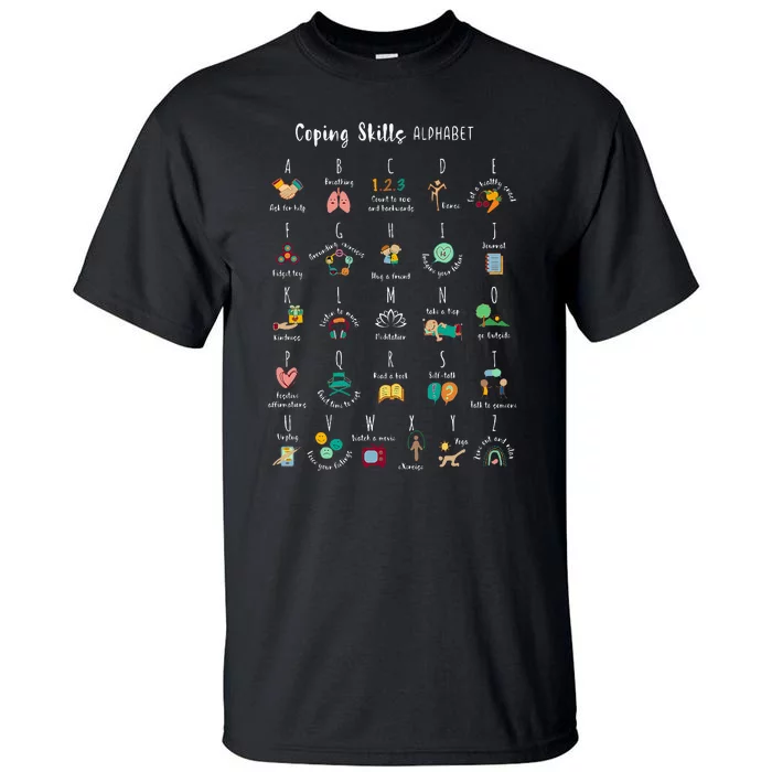 ABC Coping Skills Alphabet Self Care Tal Health Awareness Tall T-Shirt