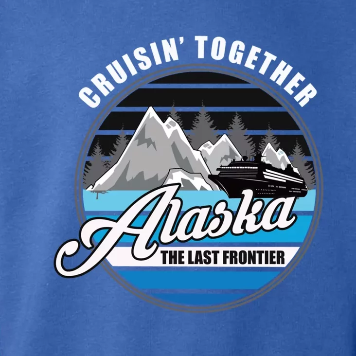 Alaska Cruise Souvenir Family Trip Funny Gift Toddler Hoodie