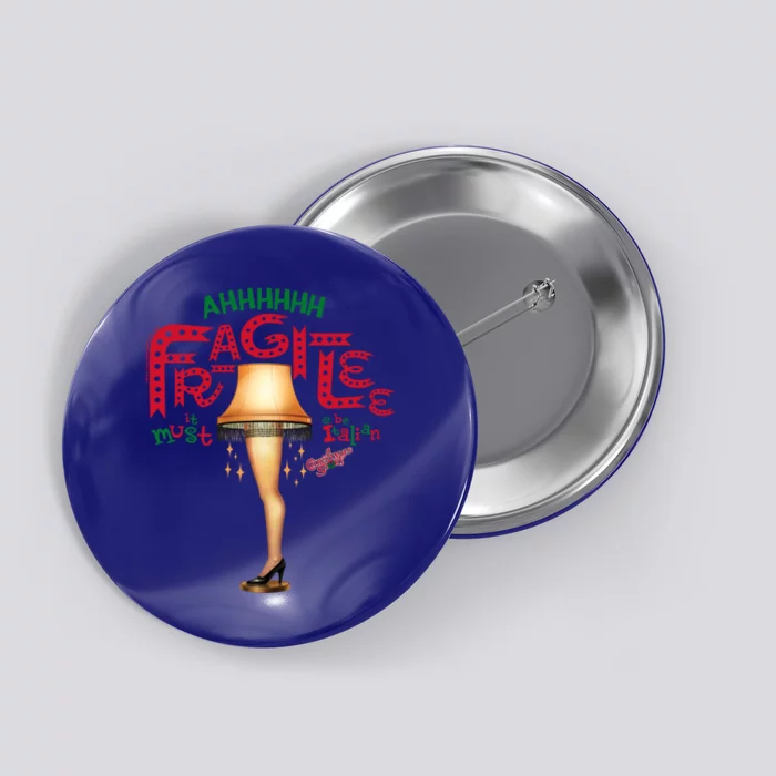 A Christmas Story Ahh Fragilee Funny Gift Button