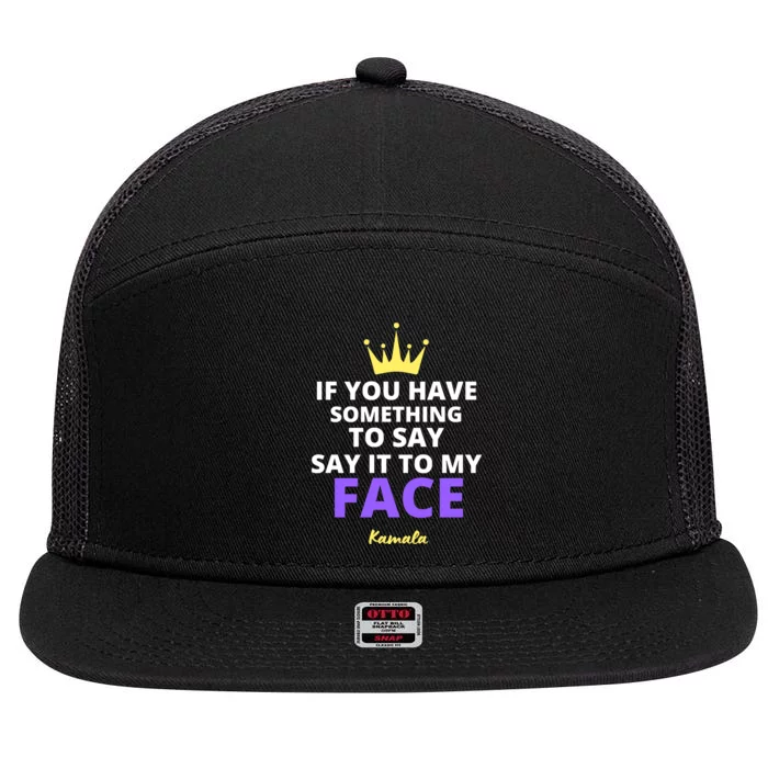 Alex Cole: Say It To My Face Kamala Harris 7 Panel Mesh Trucker Snapback Hat