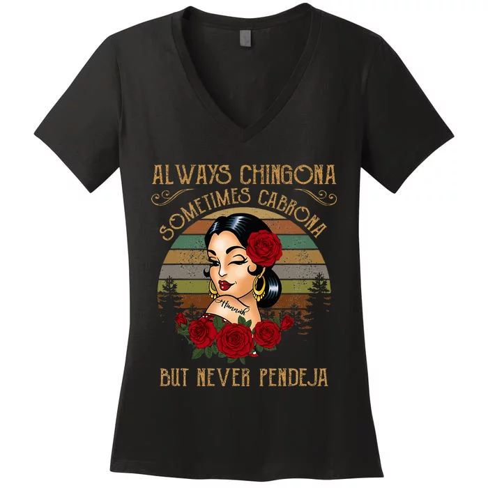 Always Chingona Sometimes Cabrona But Never Pendeja Women's V-Neck T-Shirt