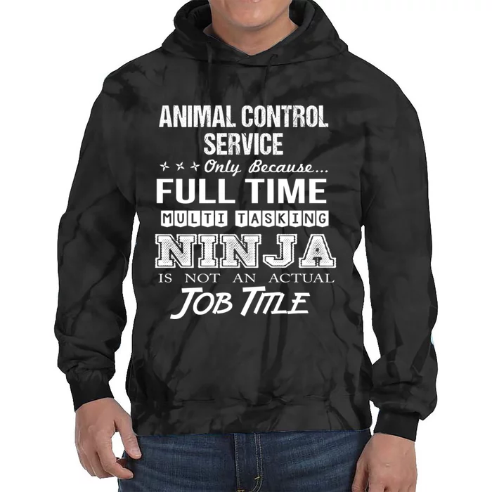 Animal Control Service Multitasking Ninja Tie Dye Hoodie