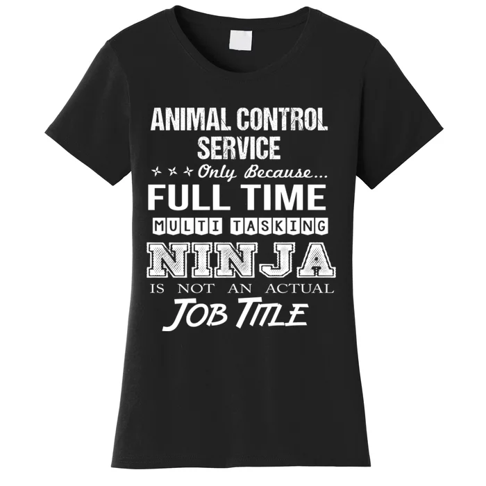 Animal Control Service Multitasking Ninja Women's T-Shirt