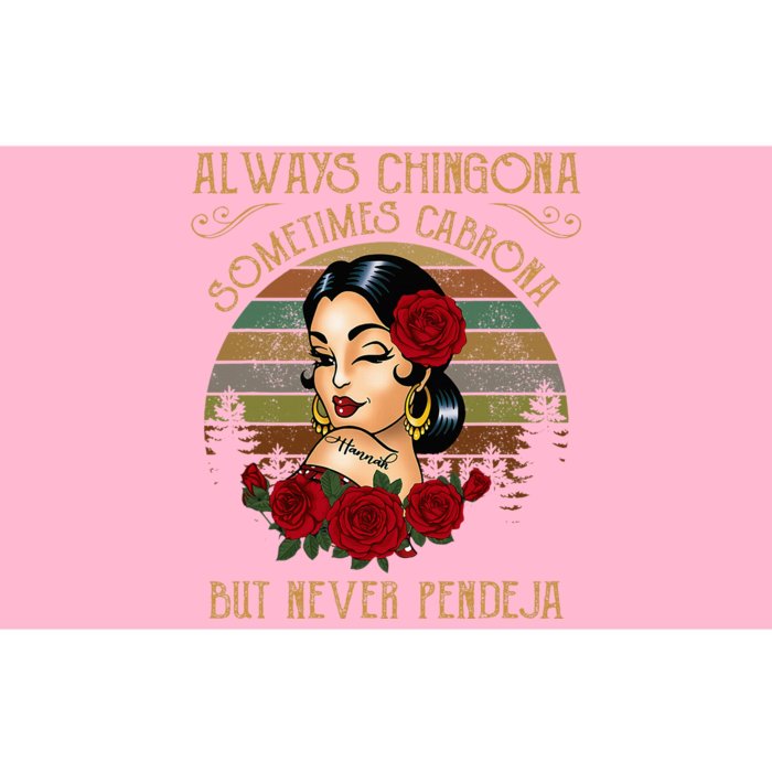 Always Chingona Sometimes Cabrona But Never Pendeja Bumper Sticker