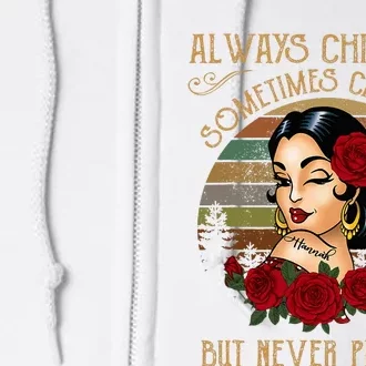 Always Chingona Sometimes Cabrona But Never Pendeja Full Zip Hoodie