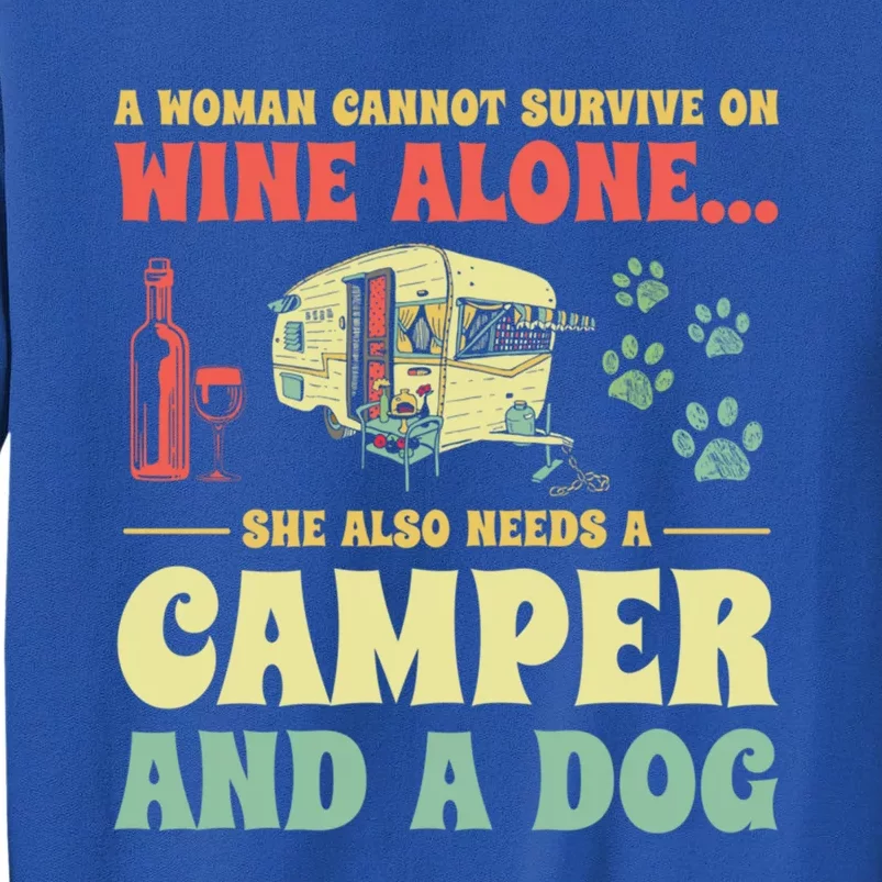 A Cannot Survive On Wine Alone Funny Camper Dog Lovers Great Gift Tall Sweatshirt