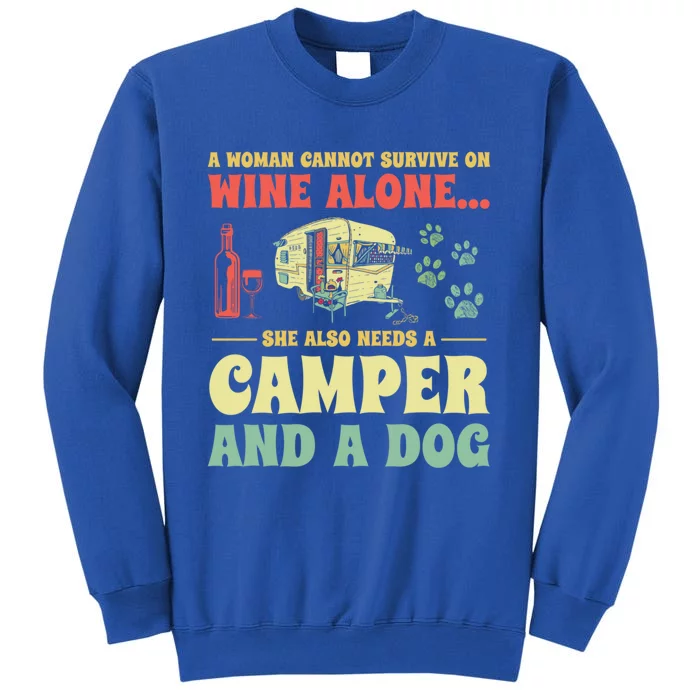 A Cannot Survive On Wine Alone Funny Camper Dog Lovers Great Gift Tall Sweatshirt