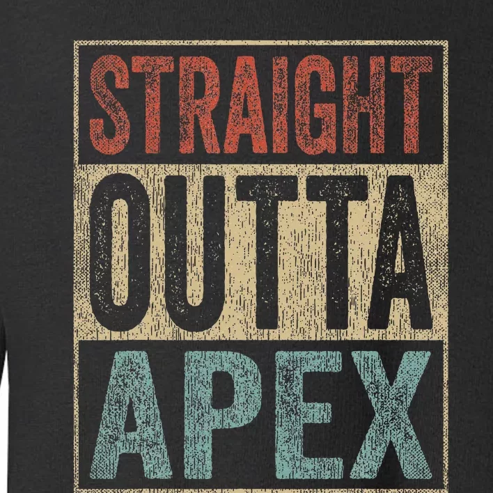 Apex Clothing Straight Outta Apex Toddler Sweatshirt