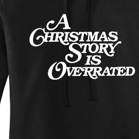 A Christmas Story Is Overrated Women's Pullover Hoodie