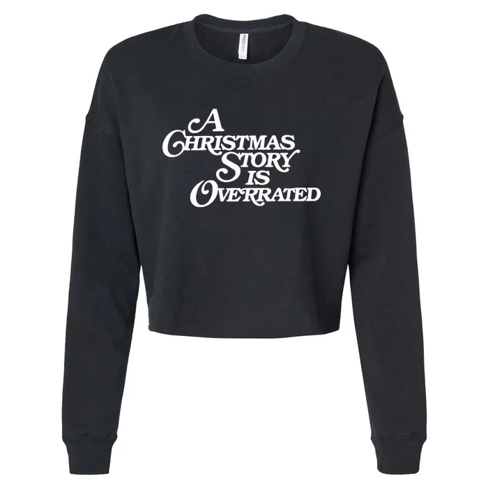 A Christmas Story Is Overrated Cropped Pullover Crew