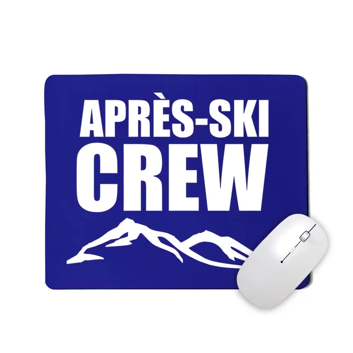 AprèsSki Crew Ski Skiing Party Gift Mousepad