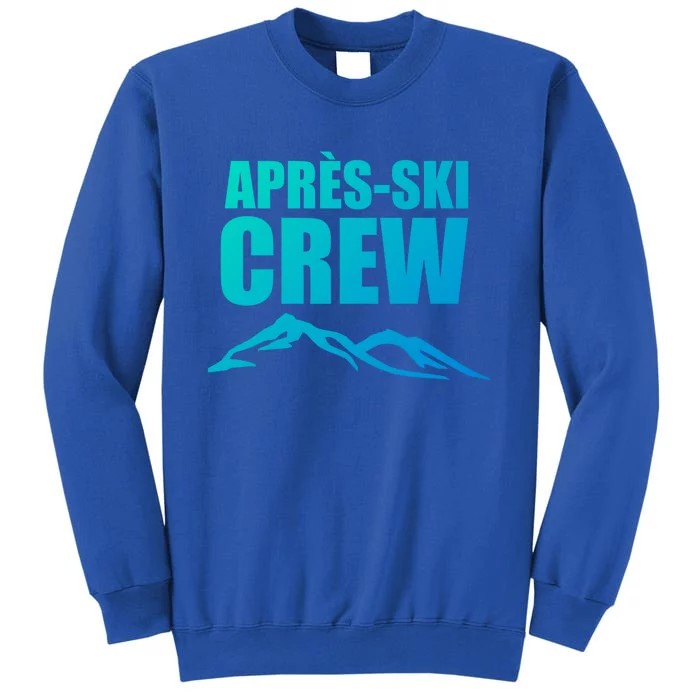 AprèsSki Crew Ski Skiing Party Gift Tall Sweatshirt