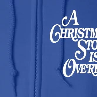 A Christmas Story Is Overrated Full Zip Hoodie