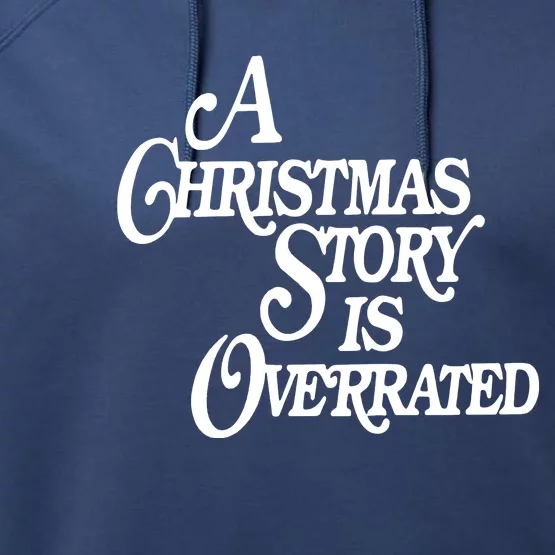 A Christmas Story Is Overrated Performance Fleece Hoodie