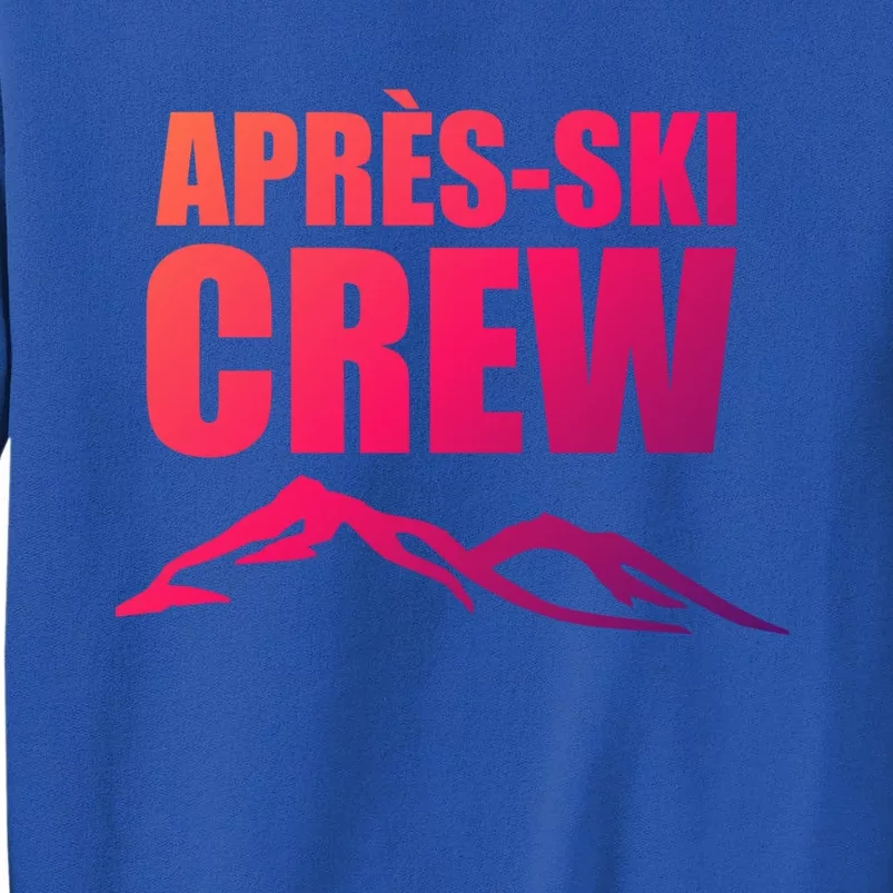 AprèsSki Crew Ski Skiing Party Gift Tall Sweatshirt