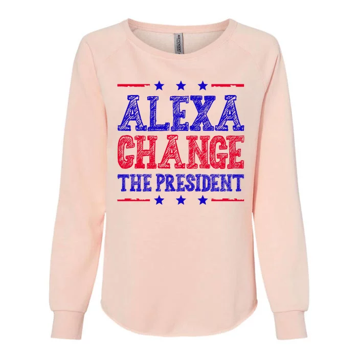 Alexa Change The President Funny Political Womens California Wash Sweatshirt