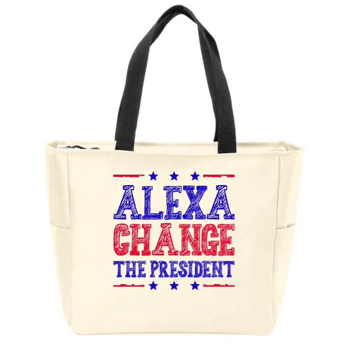 Alexa Change The President Funny Political Zip Tote Bag