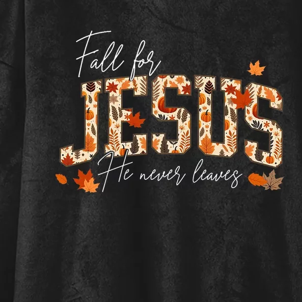 Autumn Christian Thanksgiving Fall For Jesus He Never Leaves Hooded Wearable Blanket