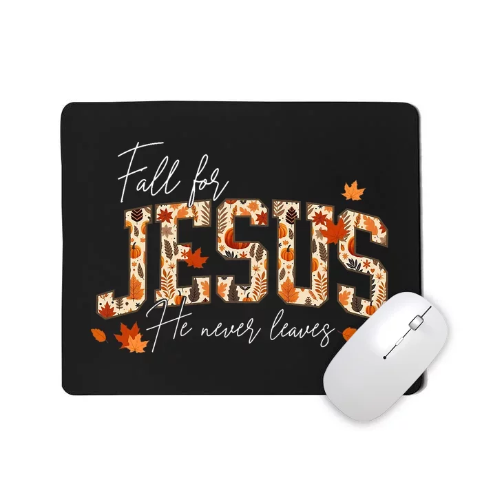 Autumn Christian Thanksgiving Fall For Jesus He Never Leaves Mousepad