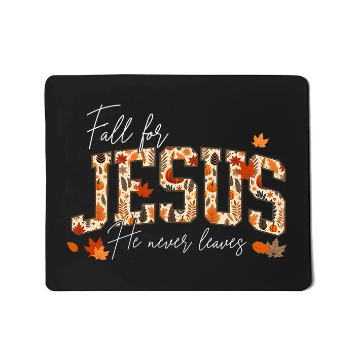 Autumn Christian Thanksgiving Fall For Jesus He Never Leaves Mousepad