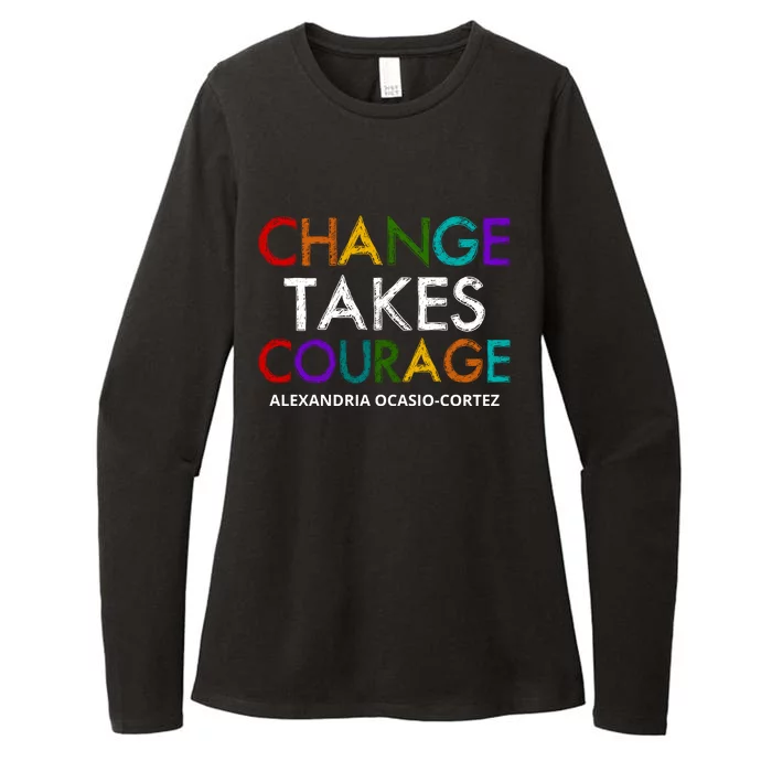 AOC Changes Takes Courage Alexandria Ocasio Cortez Womens CVC Long Sleeve Shirt