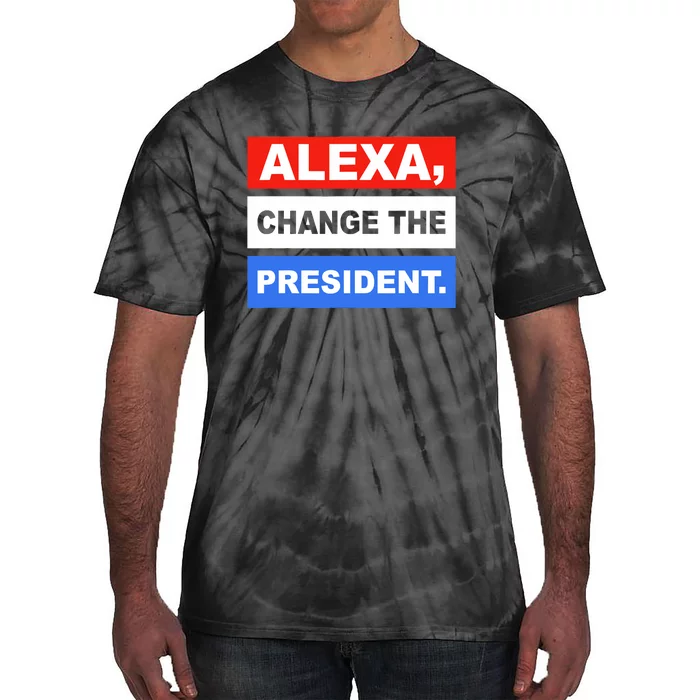 Alexa Change The President Tie-Dye T-Shirt