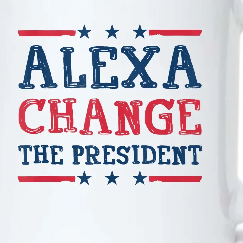 Alexa Change The President Funny Quote Humor Black Color Changing Mug