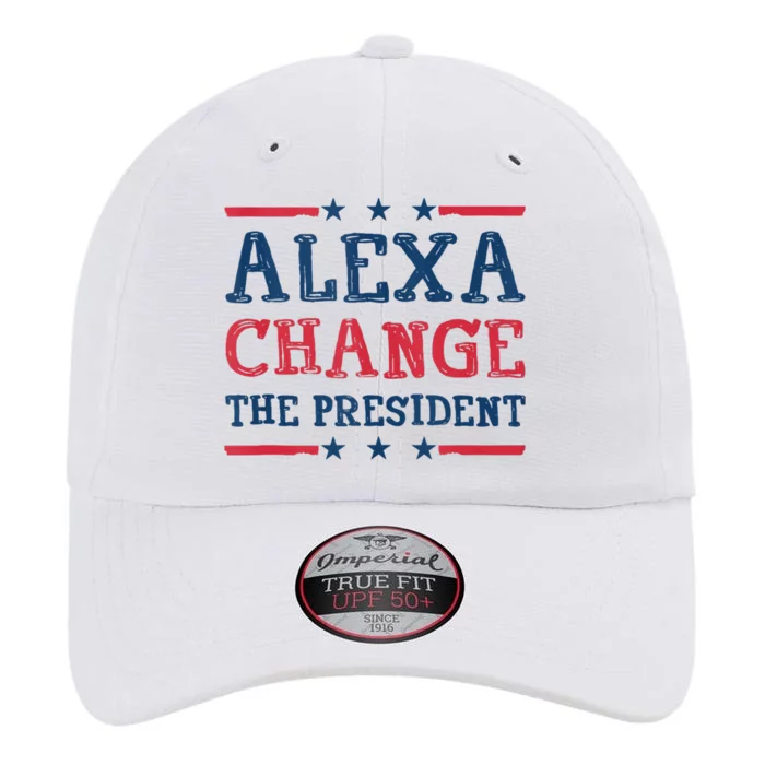 Alexa Change The President Funny Quote Humor The Original Performance Cap