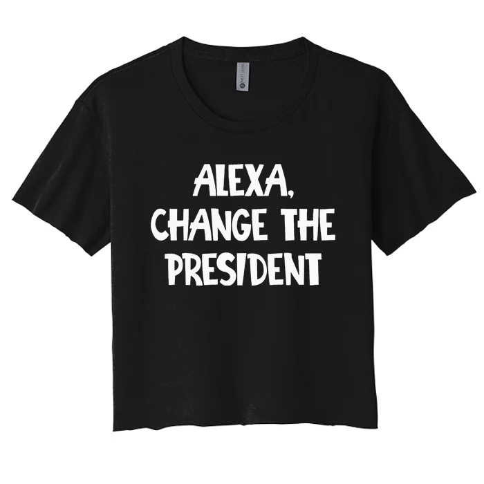 Alexa Change The President Women's Crop Top Tee