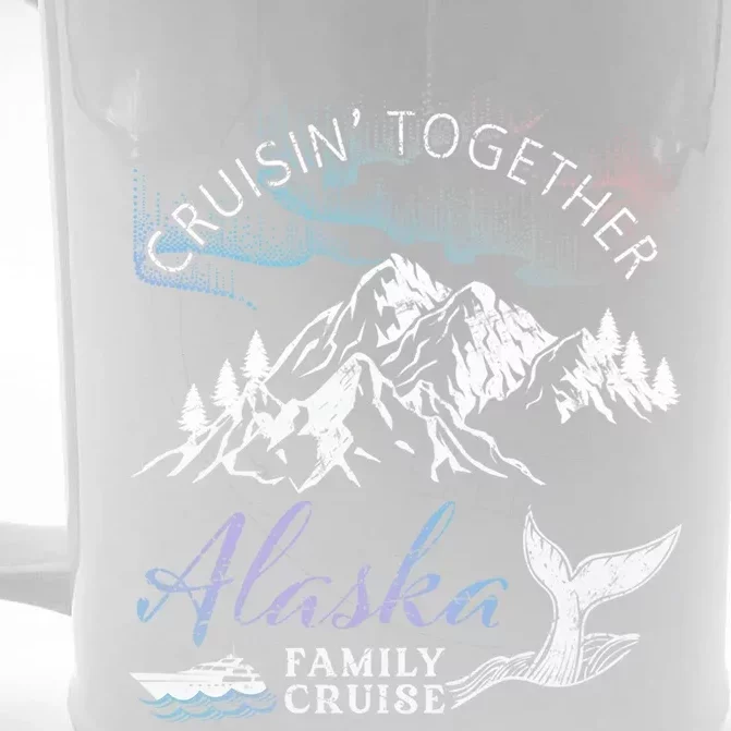 Alaska Cruisin' Together Family Cruise North Lights Cruising Great Gift Front & Back Beer Stein