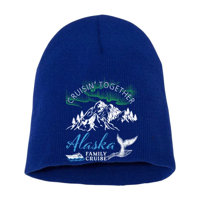 Alaska Cruisin' Together Family Cruise North Lights Cruising Meaningful Gift Short Acrylic Beanie