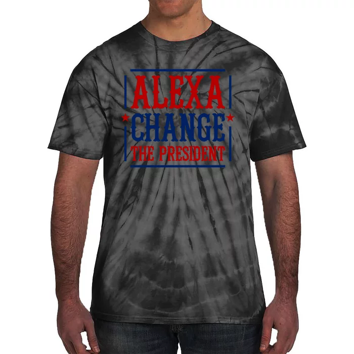 Alexa Change The President Tie-Dye T-Shirt