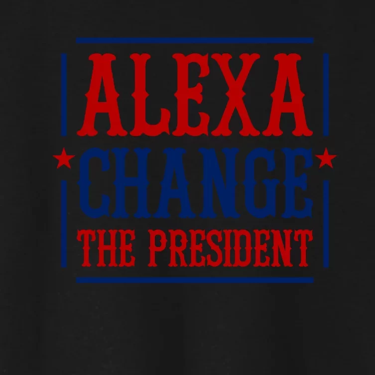 Alexa Change The President Women's Crop Top Tee