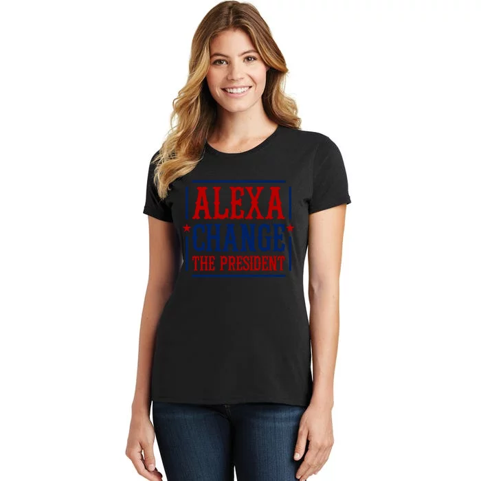 Alexa Change The President Women's T-Shirt