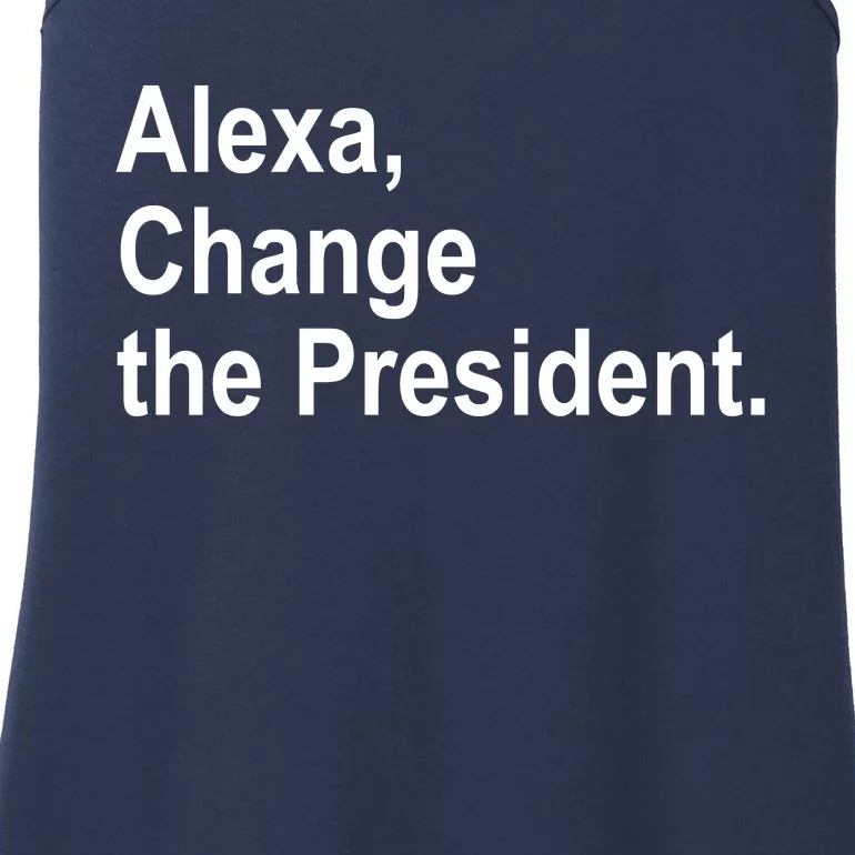 Alexa Change The President Anti Trump Funny Ladies Essential Tank