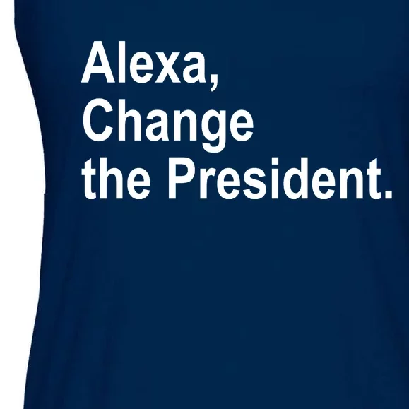 Alexa Change The President Anti Trump Funny Ladies Essential Flowy Tank