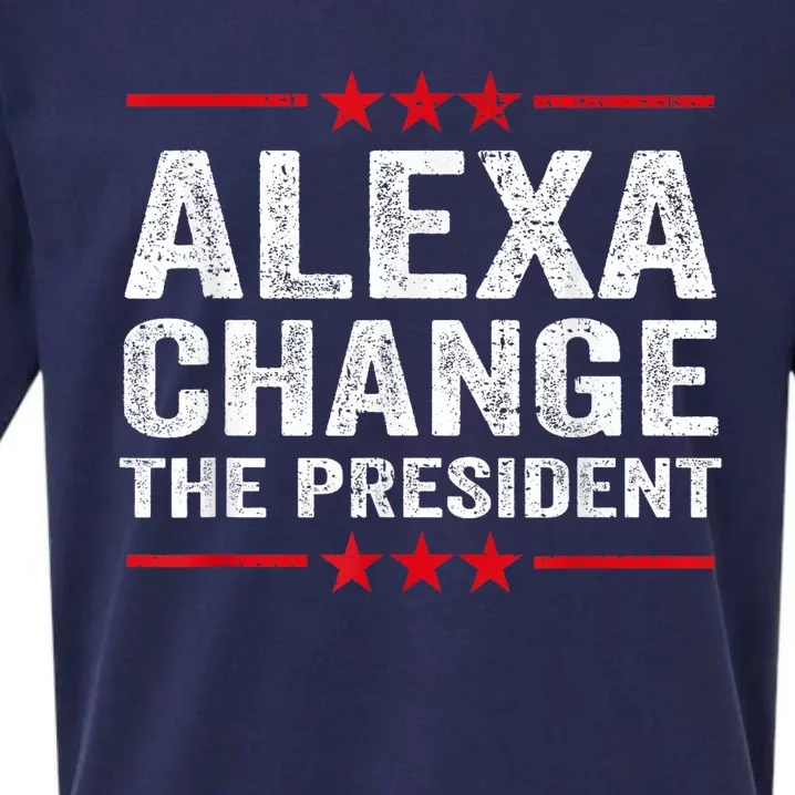 Alexa Change The President Funny Quote Humor Sueded Cloud Jersey T-Shirt