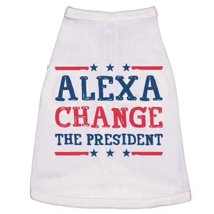 Alexa Change The President Funny Doggie Tank