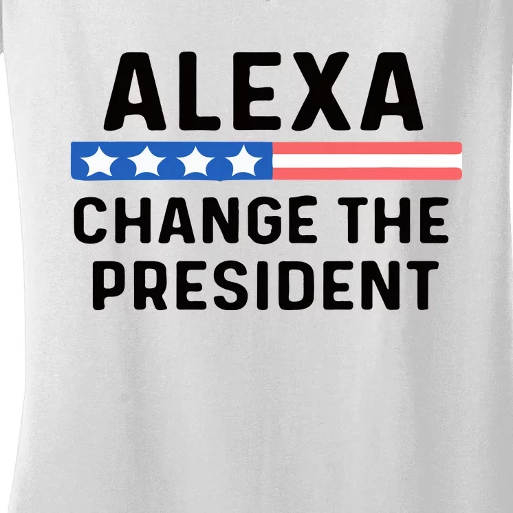 Alexa Change The President Men’s Funny Quote Women's V-Neck T-Shirt