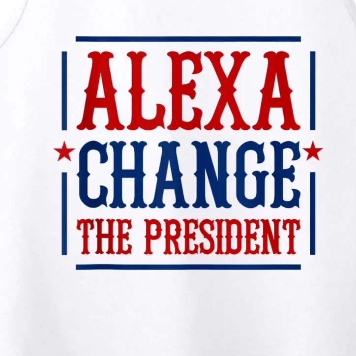 Alexa Change The President Performance Tank