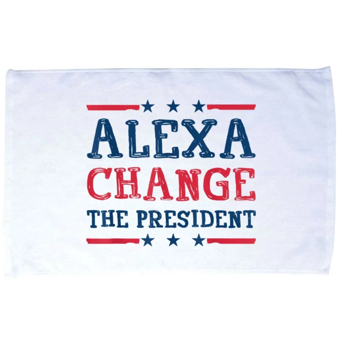 Alexa Change The President Funny Quote Humor Microfiber Hand Towel