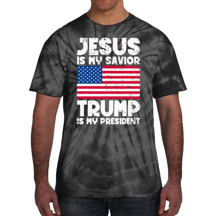 American Christian Tee Jesus Is My Savior Trump My President Tie-Dye T-Shirt