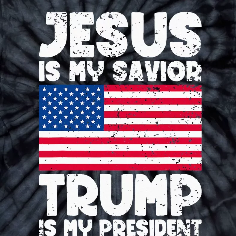 American Christian Tee Jesus Is My Savior Trump My President Tie-Dye T-Shirt