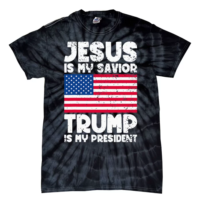 American Christian Tee Jesus Is My Savior Trump My President Tie-Dye T-Shirt