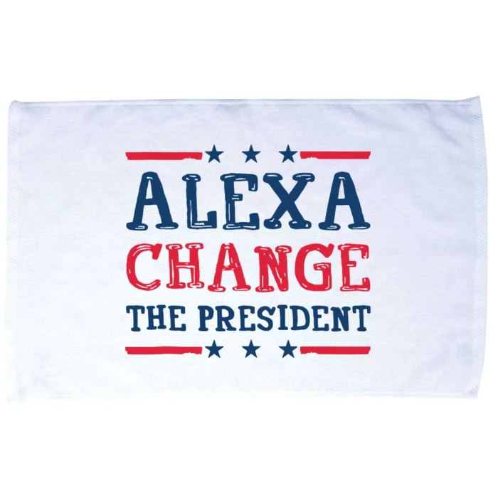 Alexa Change The President Funny Quote Humor Microfiber Hand Towel