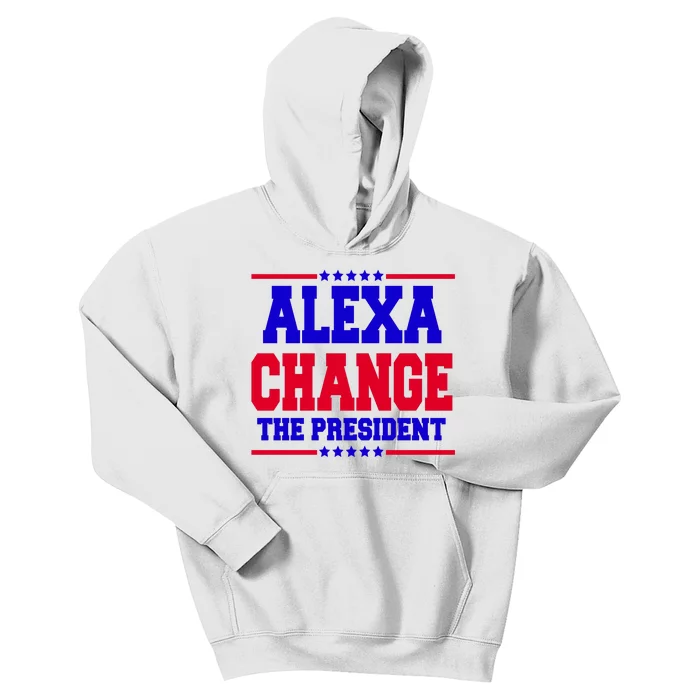 Alexa Change The President Funny Elections Kids Hoodie