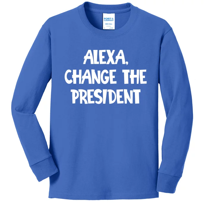 Alexa Change The President Gift Kids Long Sleeve Shirt